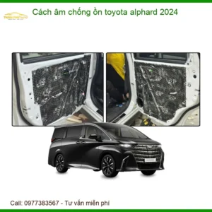 Cách âm chống ồn Toyota Alphard 2024 - Địa Chỉ Lắp Đặt Uy Tín TPHCM