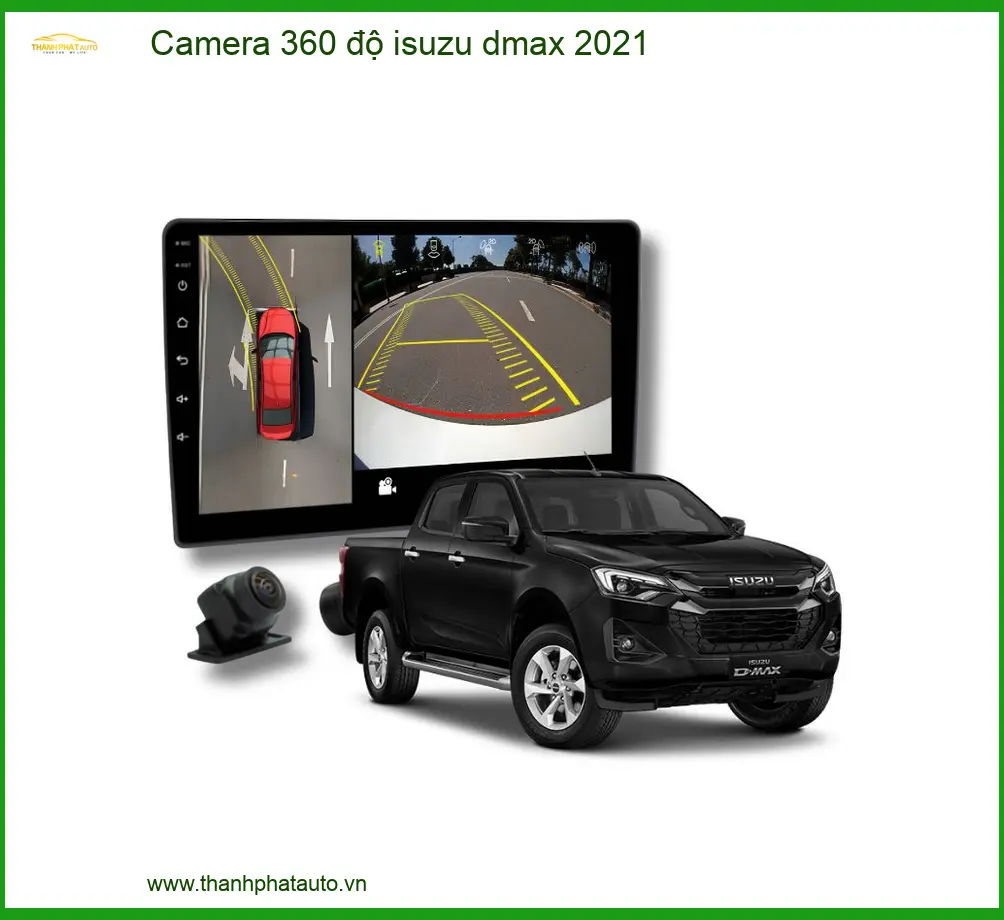 Camera 360 độ Isuzu Dmax 2021 - Trung Tâm Lắp Đặt Uy Tín Giá Tốt TPHCM