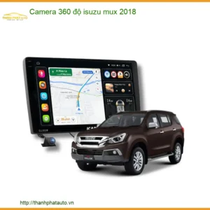 Camera 360 độ toàn cảnh Isuzu MUX 2018 - Địa Chỉ Lắp Đặt Uy Tín TPHCM