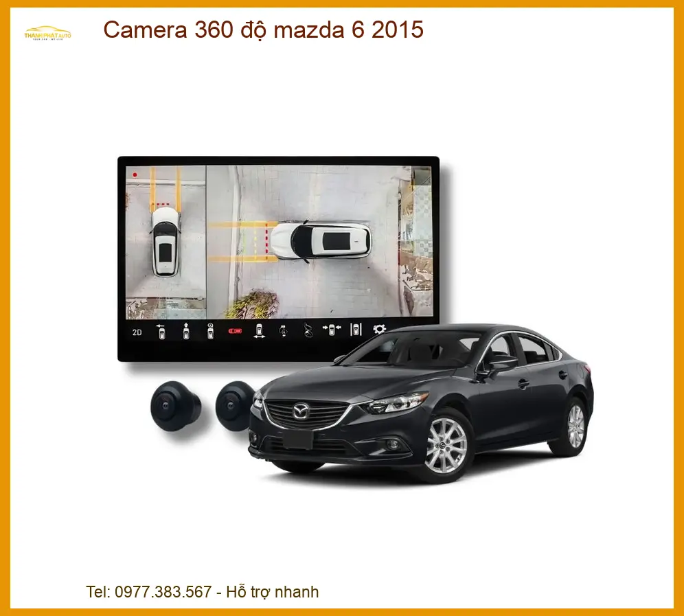 Hệ Thống Camera 360 độ Mazda 6 2015 - Trung Tâm Lắp Đặt Chính Hãng Giá Tốt TPHCM