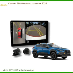 Camera 360 độ Subaru Crosstrek 2025 - Trung Tâm Lắp Đặt Chính Hãng TPHCM