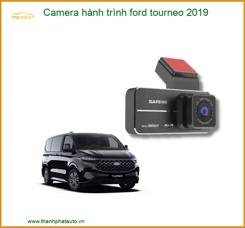 Camera hành trình Ford Tourneo 2019 - Trung Tâm Lắp Đặt Uy Tín TPHCM