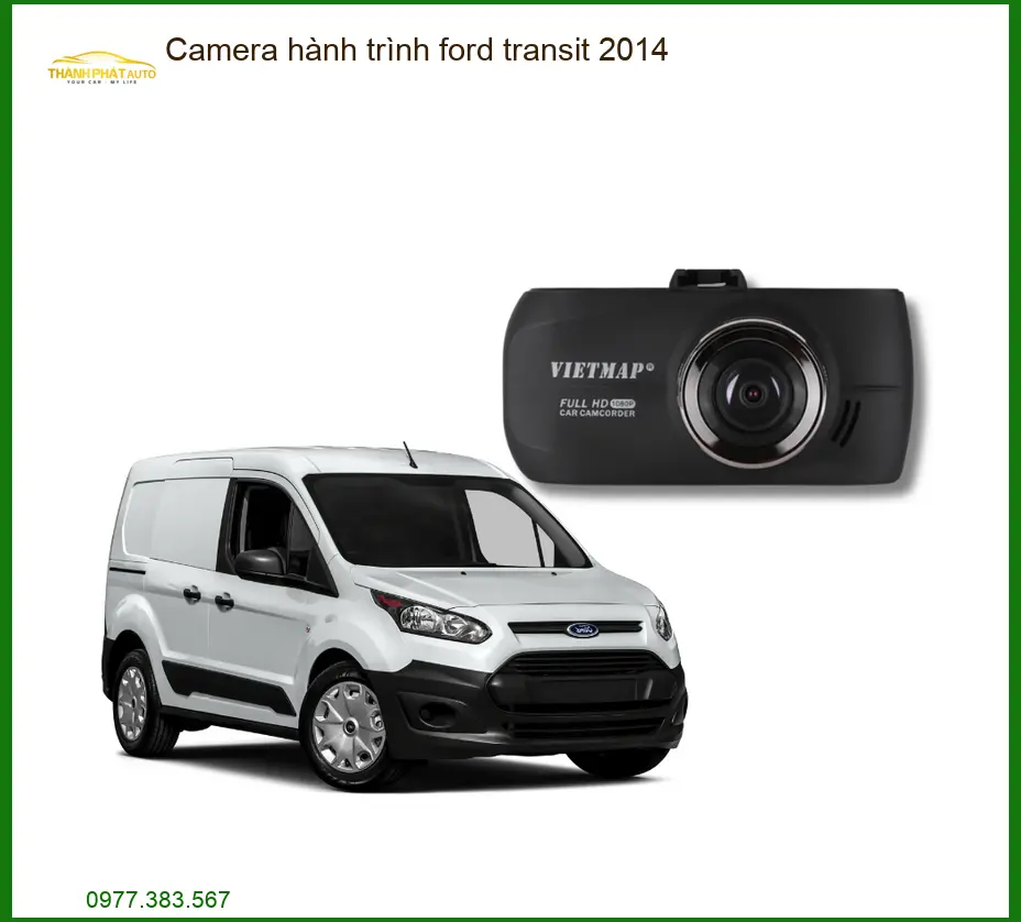 Camera hành trình Ford Transit 2014 - Trung Tâm Lắp Đặt Uy Tín TPHCM