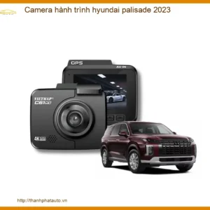 Camera Hành Trình Hyundai Palisade 2023 - Trung Tâm Lắp Đặt Uy Tín TPHCM