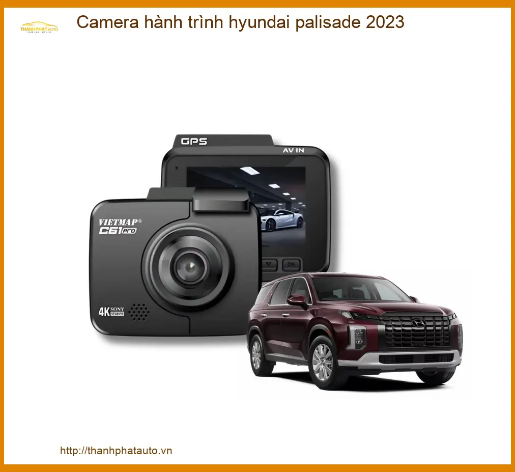 Camera Hành Trình Hyundai Palisade 2023 - Trung Tâm Lắp Đặt Uy Tín TPHCM