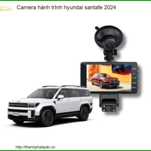 Camera Hành Trình Hyundai SantaFe 2024 - Trung Tâm Lắp Đặt Uy Tín TPHCM