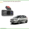 Camera hành trình Kia Carens 2014 - Địa Chỉ Lắp Đặt Camera Uy Tín TPHCM