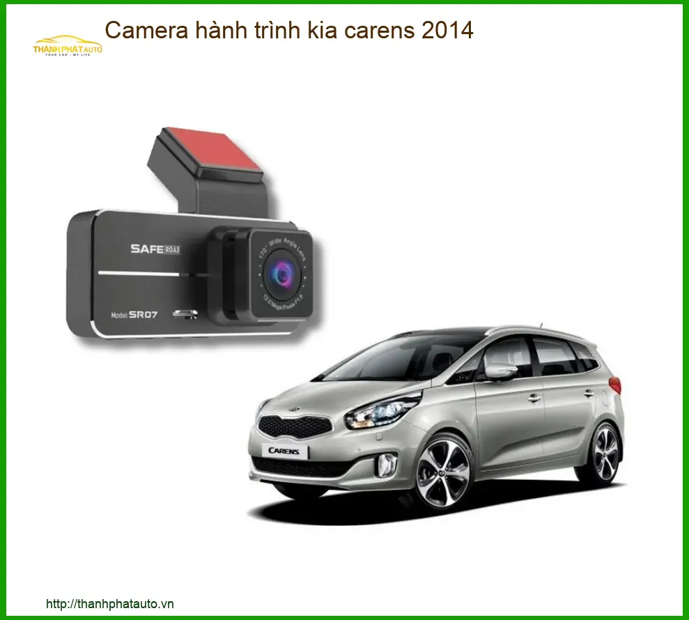 Camera hành trình Kia Carens 2014 - Địa Chỉ Lắp Đặt Camera Uy Tín TPHCM