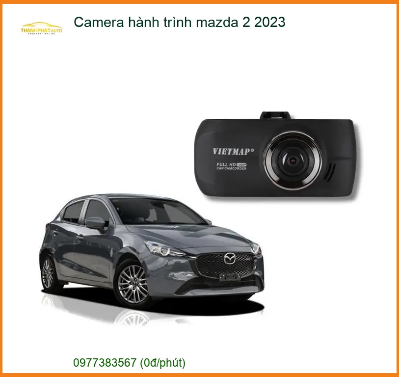 Camera hành trình Mazda 2 2023 - Trung Tâm Lắp Đặt Chính Hãng TPHCM