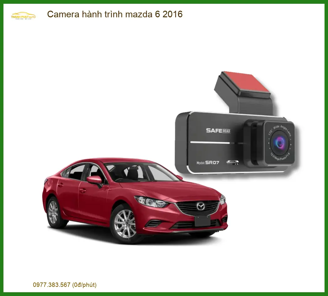Camera hành trình Mazda 6 2016 - Địa Chỉ Lắp Đặt Chính Hãng Giá Tốt TPHCM