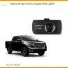 Camera hành trình Mazda BT50 2024 - Trung Tâm Lắp Đặt Uy Tín TPHCM