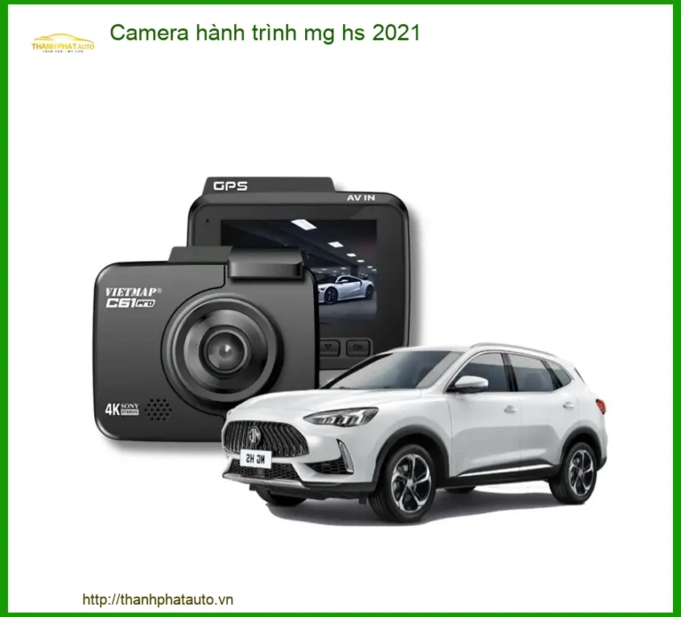 Camera hành trình MG HS 2021 - Nơi Lắp Đặt Chính Hãng Giá Tốt TPHCM