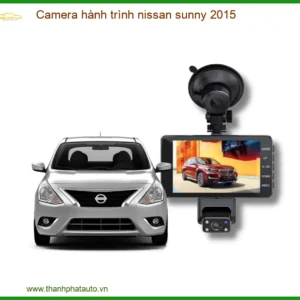 Camera hành trình Nissan Sunny 2015 - Địa Chỉ Lắp Đặt Chính Hãng TPHCM