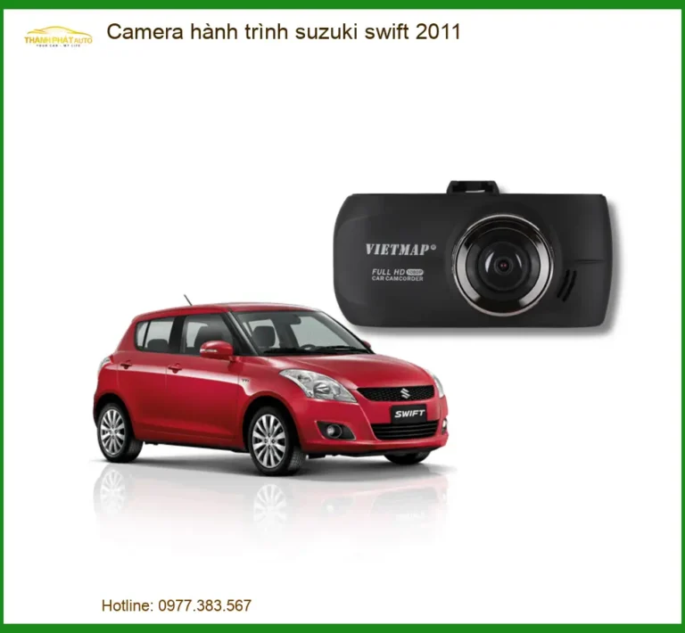 Camera Hành Trình Suzuki Swift 2011 - Đơn Vị Lắp Đặt Cao Cấp Giá Tốt TPHCM