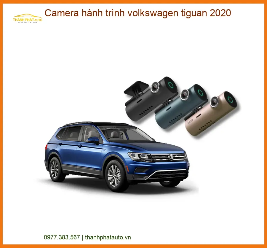 Camera hành trình Volkswagen Tiguan 2020 - Địa Chỉ Lắp Đặt Uy Tín TPHCM