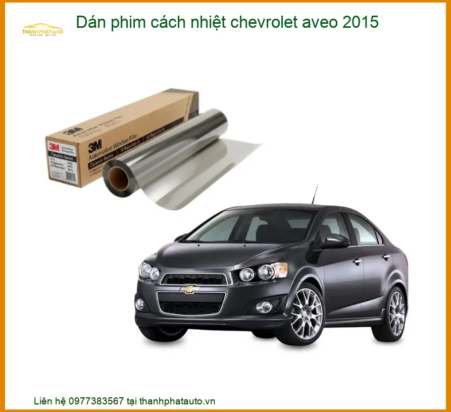 Dán Phim Cách Nhiệt Chevrolet Aveo 2015 - Trung Tâm Lắp Đặt Uy Tín TPHCM