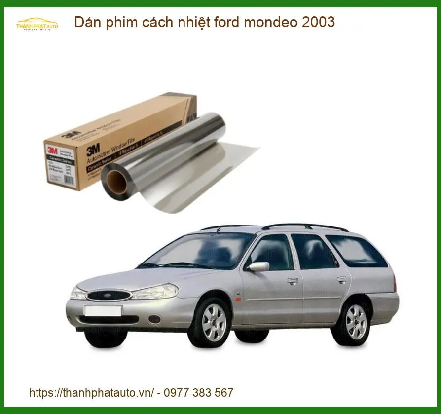 Dán Phim Cách Nhiệt Ford Mondeo 2003 - Địa Chỉ Lắp Đặt Chính Hãng Uy Tín TPHCM