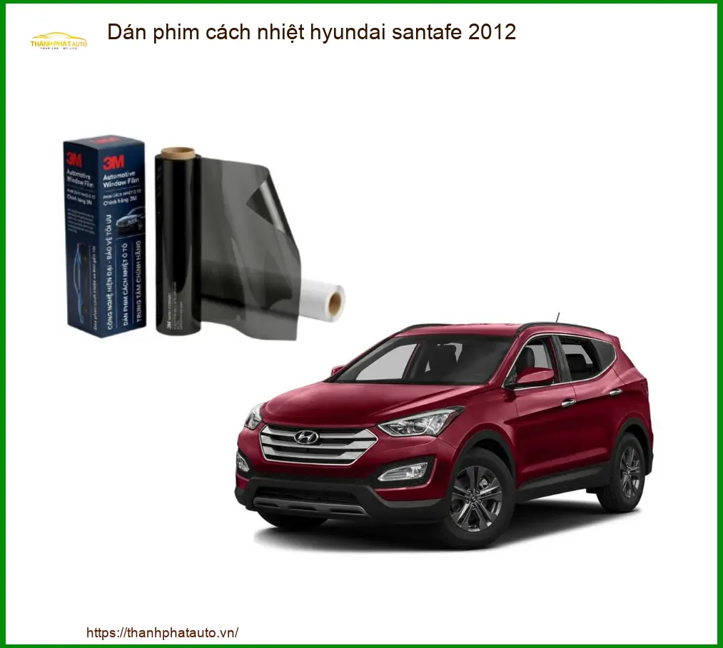 Dán Phim Cách Nhiệt Hyundai SantaFe 2012 - Trung Tâm Lắp Đặt Uy Tín TPHCM