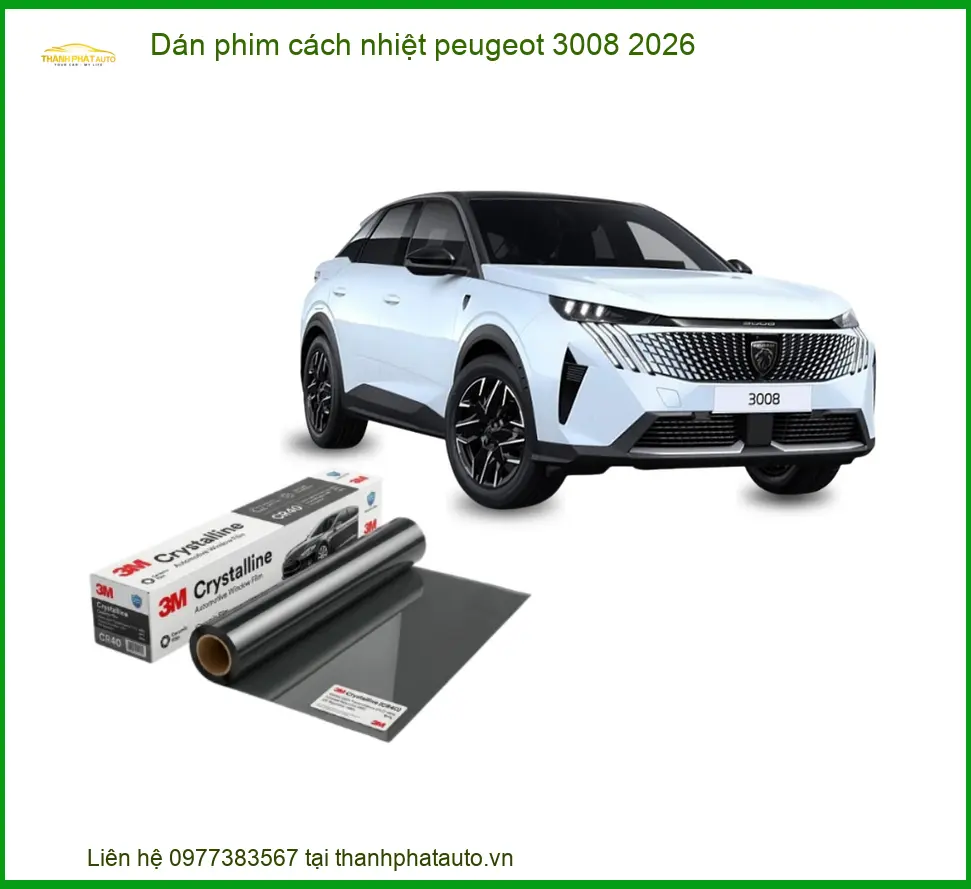 Dán Phim Cách Nhiệt Peugeot 3008 2026