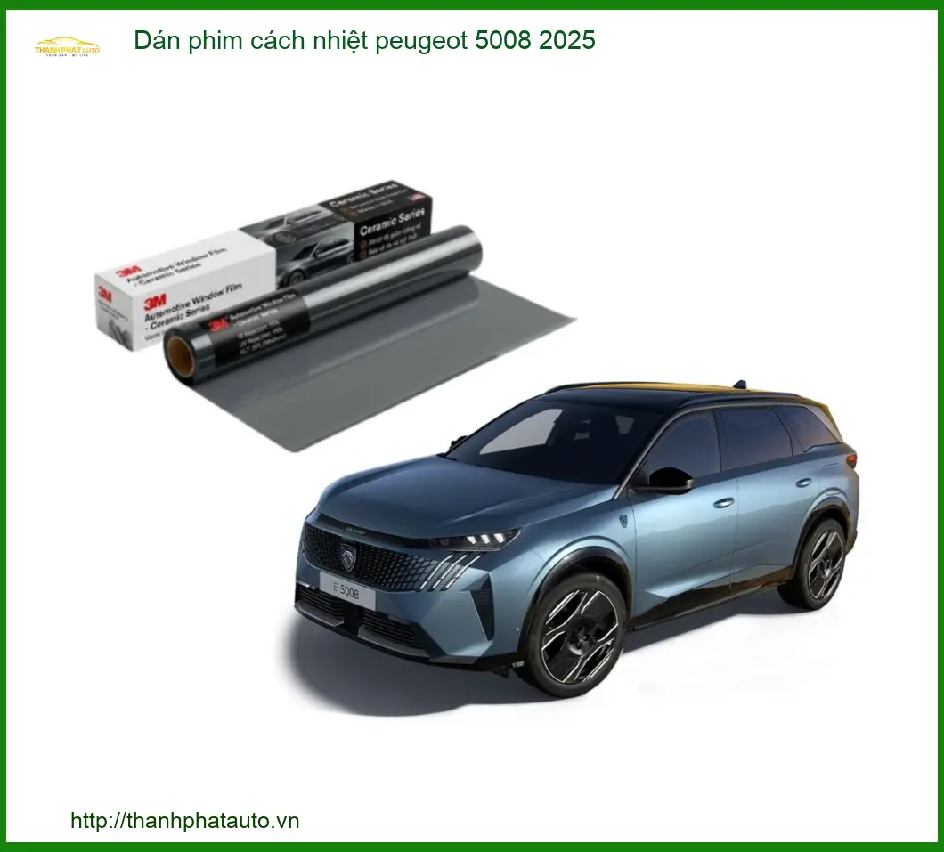 Dán Phim Cách Nhiệt Peugeot 5008 2025 - Địa Chỉ Lắp Đặt Uy Tín TPHCM