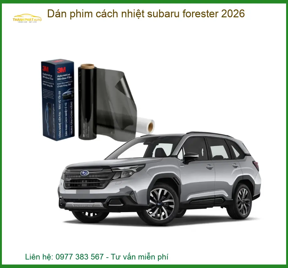Dán Phim Cách Nhiệt Subaru Forester 2026 - Trung Tâm Lắp Đặt Uy Tín TPHCM