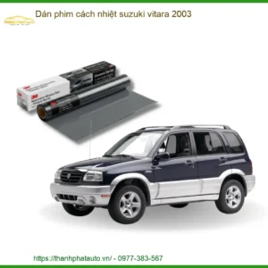 Dán Phim Cách Nhiệt Suzuki Vitara 2003 - Địa Chỉ Lắp Đặt Uy Tín TPHCM
