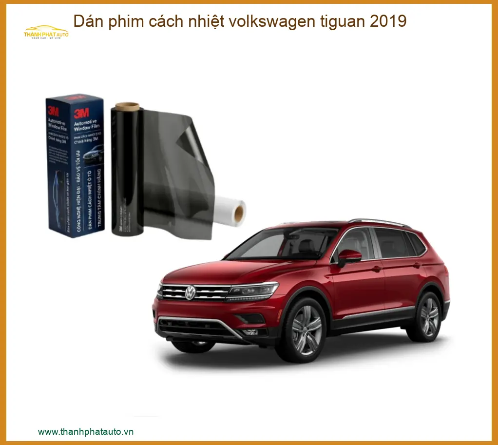 Dán Phim Cách Nhiệt Volkswagen Tiguan 2019 - Trung Tâm Lắp Đặt Chính Hãng TPHCM