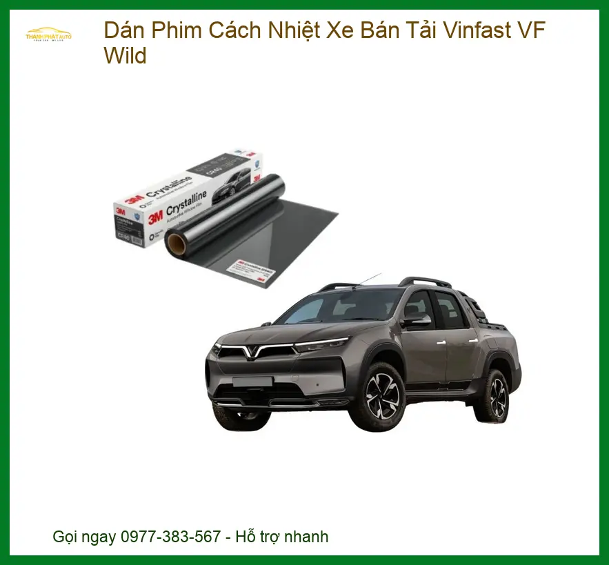Dán Phim Cách Nhiệt Xe Bán Tải Vinfast VF Wild - Địa Chỉ Lắp Đặt Uy Tín TPHCM