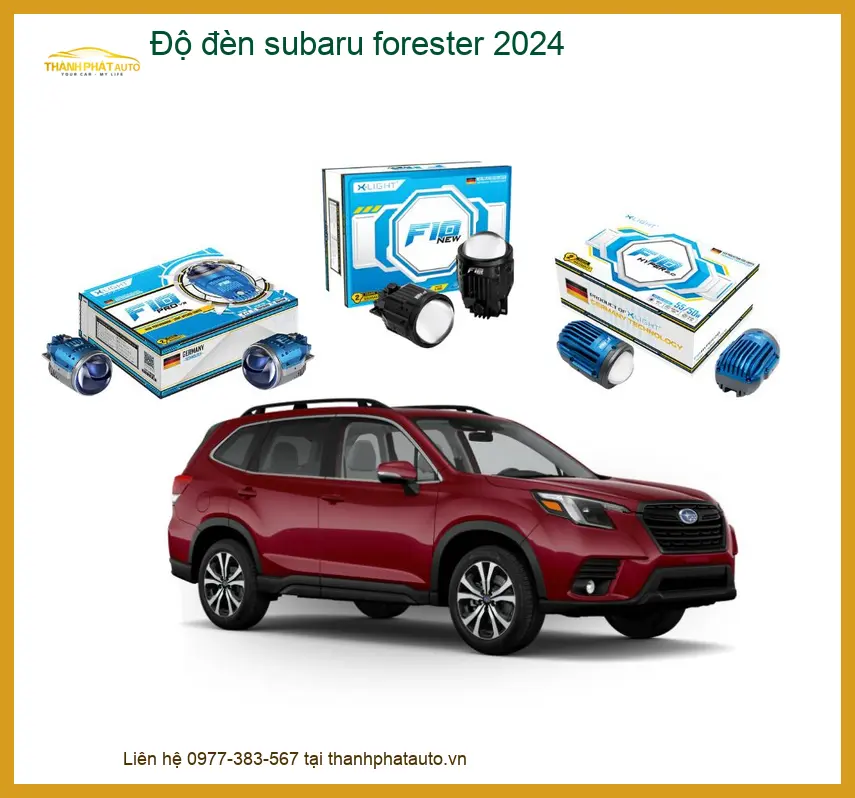 Độ đèn Subaru Forester 2024 - Địa Chỉ Lắp Đặt Uy Tín TPHCM