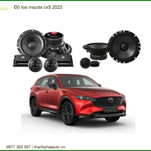 Độ Loa Xe Mazda CX5 2023 - Trung Tâm Nâng Cấp Loa Chính Hãng Uy Tín TPHCM