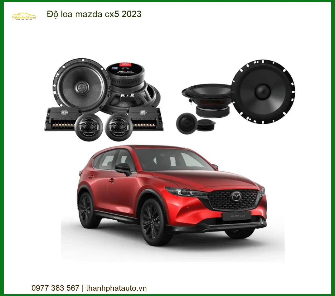 Độ Loa Xe Mazda CX5 2023 - Trung Tâm Nâng Cấp Loa Chính Hãng Uy Tín TPHCM