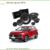 Độ Loa Nâng Cấp Âm Thanh MG RX5 2014 - Địa Chỉ Thi Công Uy Tín Tại TPHCM
