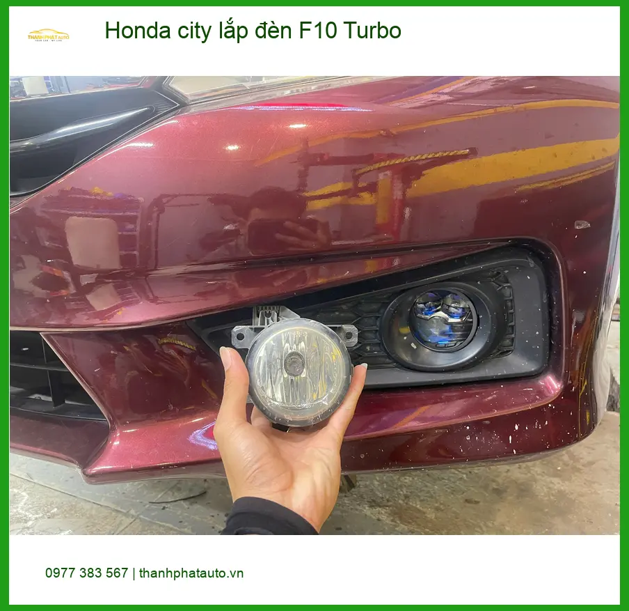 Trung tâm lắp đèn F10 Turbo cho Honda City của Chú Lâm tại Quận 9 vì đèn zin quá yếu