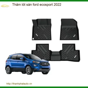 Thảm Lót Sàn Ford Ecosport 2022 - Địa Chỉ Lắp Đặt Uy Tín TPHCM
