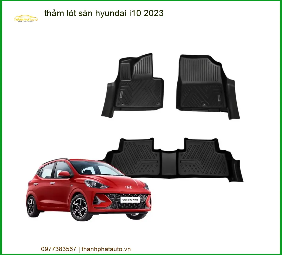 Thảm Lót Sàn Cao Cấp Hyundai i10 2023 - Địa Chỉ Lắp Đặt Uy Tín TPHCM