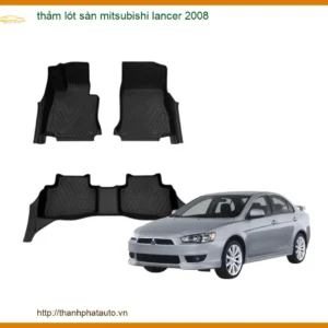 Thảm Lót Sàn Mitsubishi Lancer 2008 - Trung Tâm Lắp Đặt Uy Tín TPHCM