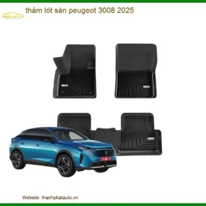 Thảm Lót Sàn Peugeot 3008 2025 - Địa Chỉ Lắp Đặt Uy Tín TPHCM