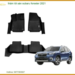 Thảm Lót Sàn Subaru Forester 2021 - Địa Chỉ Lắp Đặt Uy Tín TPHCM