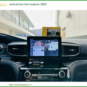 Android Box Ford Explorer 2023 - Địa Chỉ Nâng Cấp Giá Tốt TPHCM