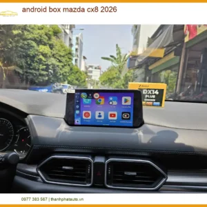 Android Box Mazda CX8 2026 - Địa Chỉ Lắp Đặt Chính Hãng TPHCM