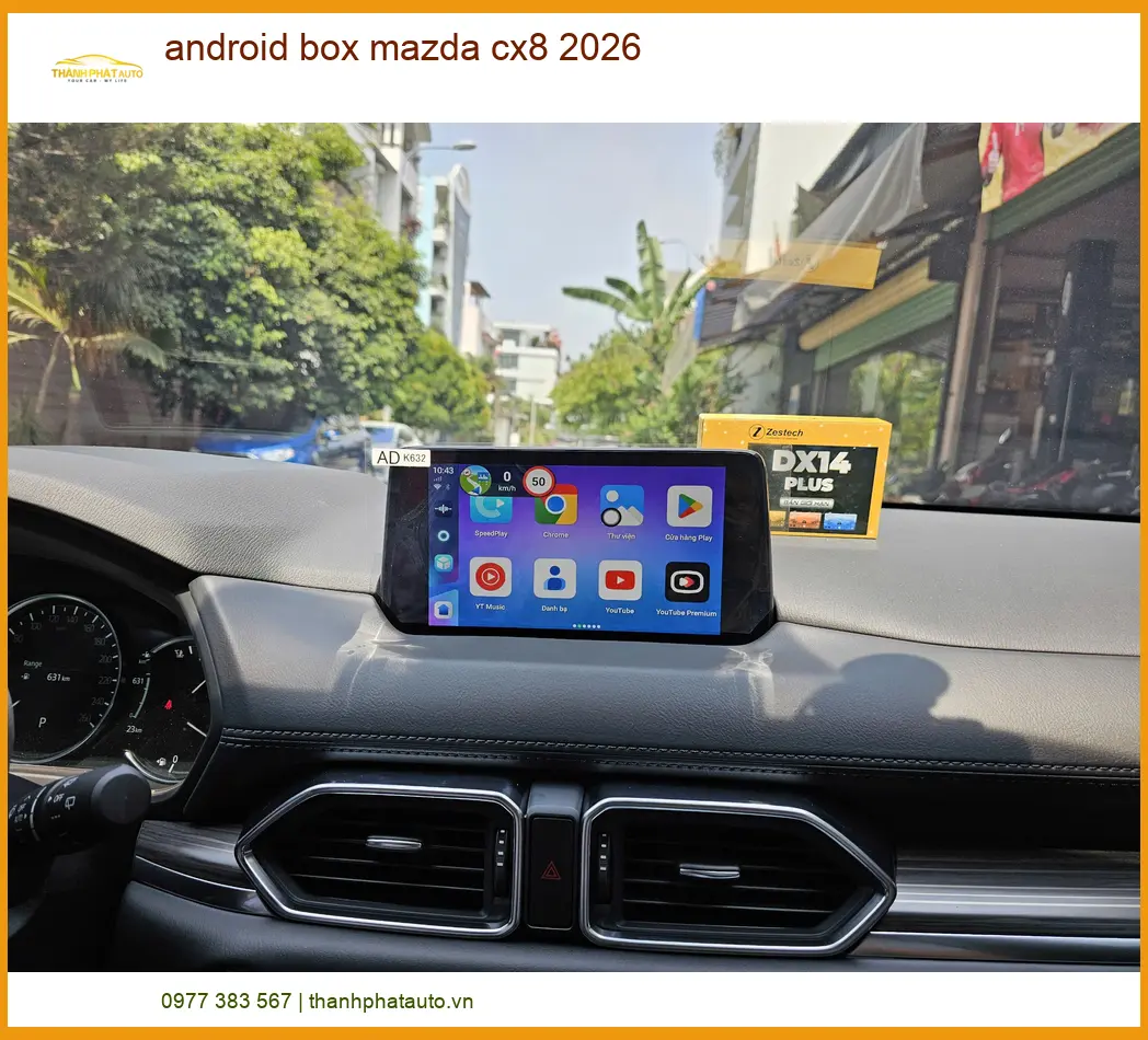 Android Box Mazda CX8 2026 - Địa Chỉ Lắp Đặt Chính Hãng TPHCM