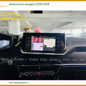 Android Box Cho Xe Peugeot 2008 2026 - Địa Chỉ Lắp Đặt Uy Tín TPHCM