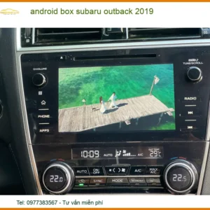 Android Box Subaru Outback 2019 - Địa Chỉ Lắp Đặt Uy Tín TPHCM
