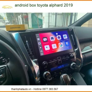 Android Box Thông Minh Toyota Alphard 2019 - Địa Chỉ Lắp Đặt Uy Tín TPHCM