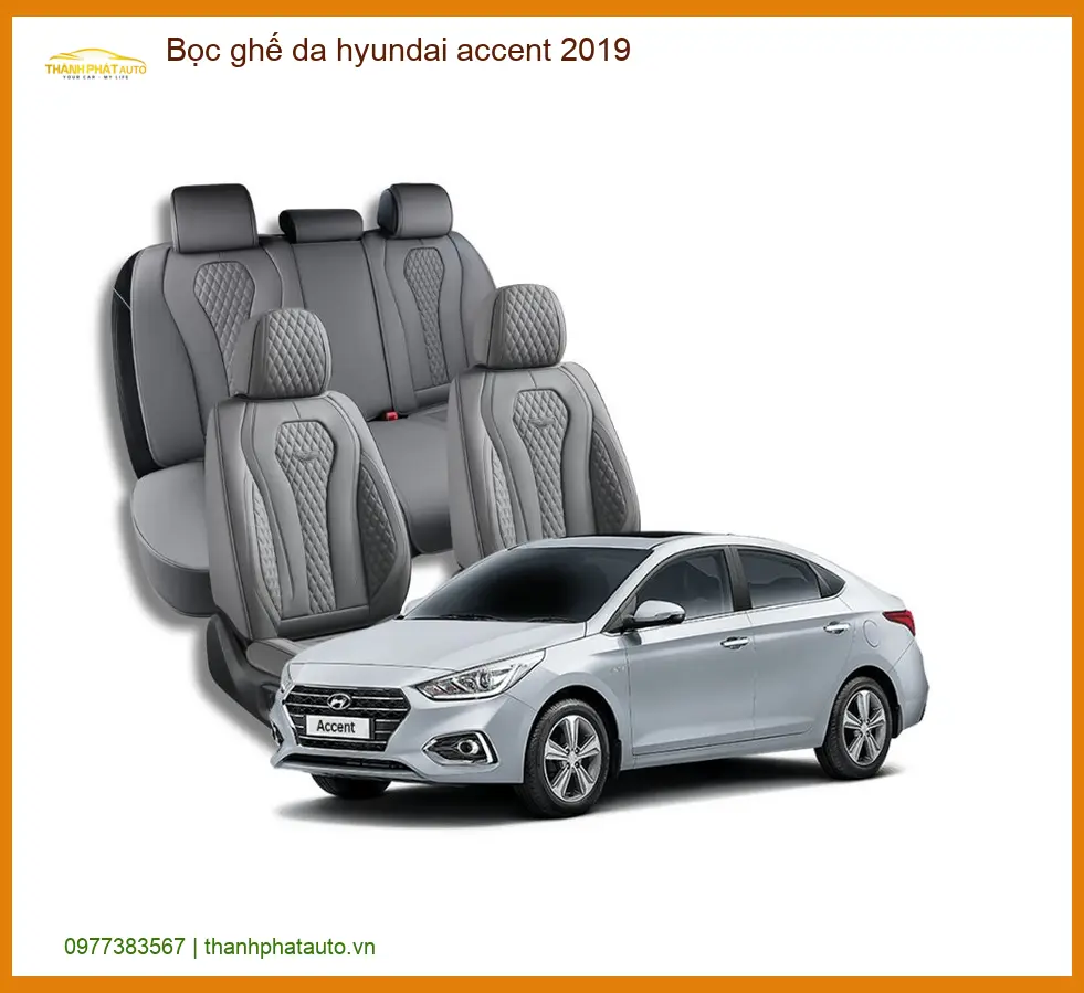 Bọc Ghế Da Hyundai Accent 2019 - Trung Tâm Lắp Đặt Chính Hãng TPHCM