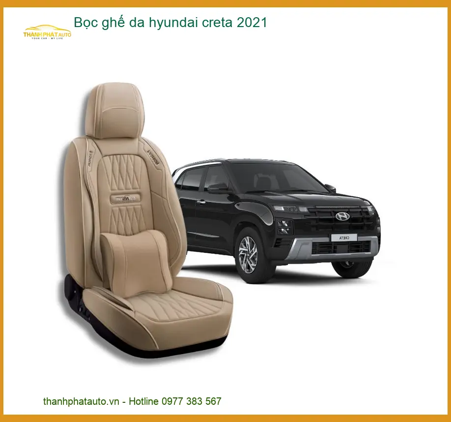 Bọc Ghế Da Hyundai Creta 2021 Chuẩn Hãng - Nơi Gắn Uy Tín Giá Tốt TPHCM