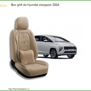 Bọc Ghế Da Hyundai Stargazer 2024 - Địa Chỉ Lắp Đặt Chính Hãng TPHCM