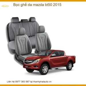 Bọc Ghế Da Mazda BT50 2015 - Trung Tâm Lắp Đặt Chính Hãng Giá Tốt TPHCM