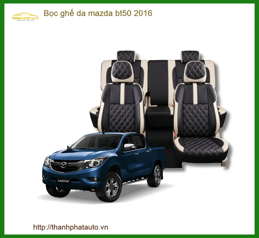 Bọc Ghế Da Xe Mazda BT50 2016 - Địa Chỉ Lắp Đặt Uy Tín TPHCM