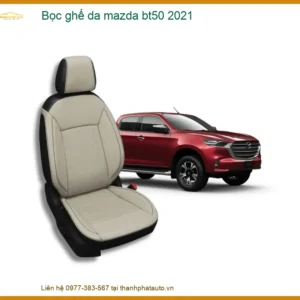 Bọc Ghế Da Mazda BT50 2021 - Trung Tâm Lắp Đặt Uy Tín TPHCM